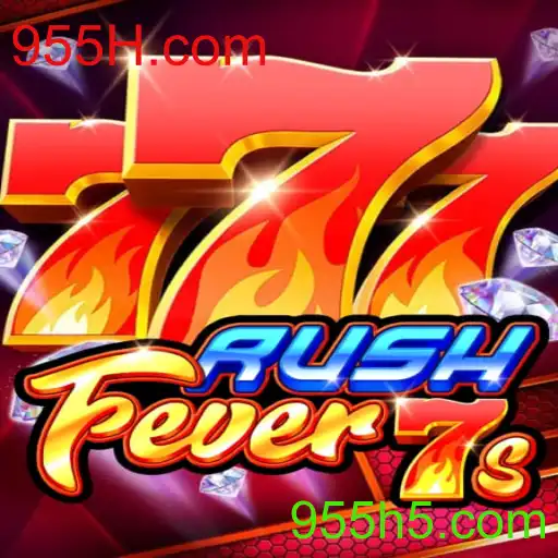 Descubra o Excitante Mundo de RushFever7s com 955H.com